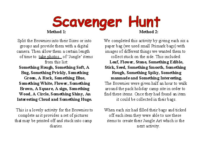 Scavenger Hunt Method 1: Method 2: Split the Brownies into their Sixes or into