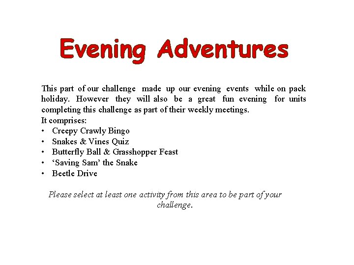 Evening Adventures This part of our challenge made up our evening events while on