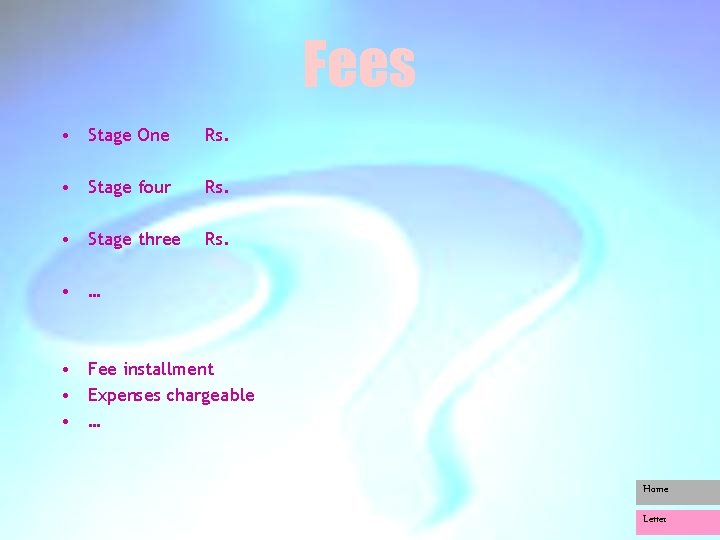 Fees • Stage One Rs. • Stage four Rs. • Stage three Rs. •