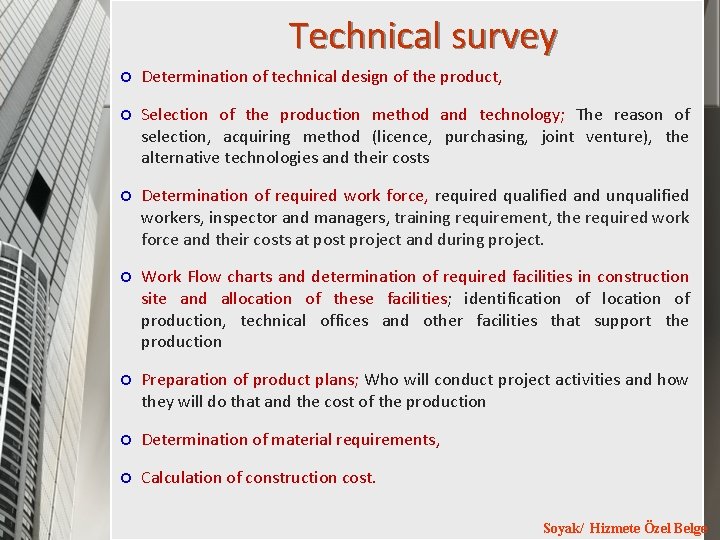Technical survey Determination of technical design of the product, Selection of the production method Technical survey Determination of technical design of the product, Selection of the production method