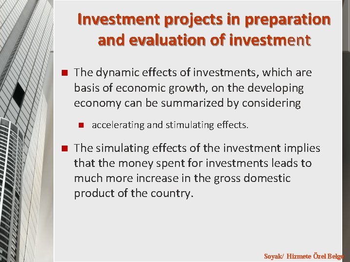 Investment projects in preparation and evaluation of investment n The dynamic effects of investments, Investment projects in preparation and evaluation of investment n The dynamic effects of investments,