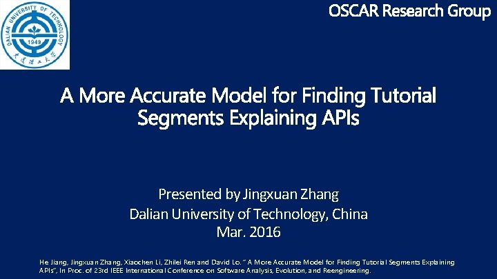 Presented by Jingxuan Zhang Dalian University of Technology, China Mar. 2016 He Jiang, Jingxuan