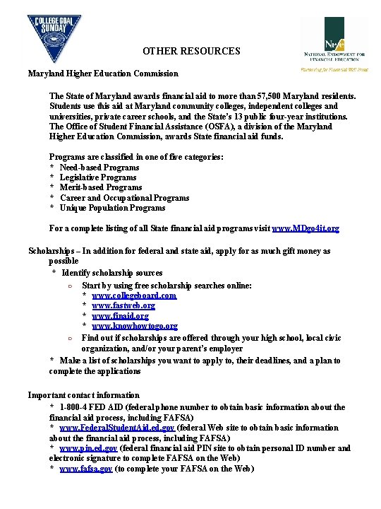 OTHER RESOURCES Maryland Higher Education Commission The State of Maryland awards financial aid to