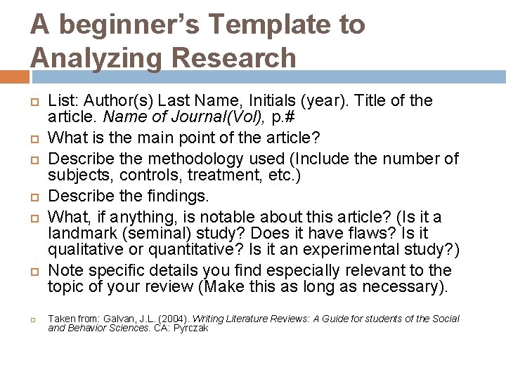 A beginner’s Template to Analyzing Research List: Author(s) Last Name, Initials (year). Title of