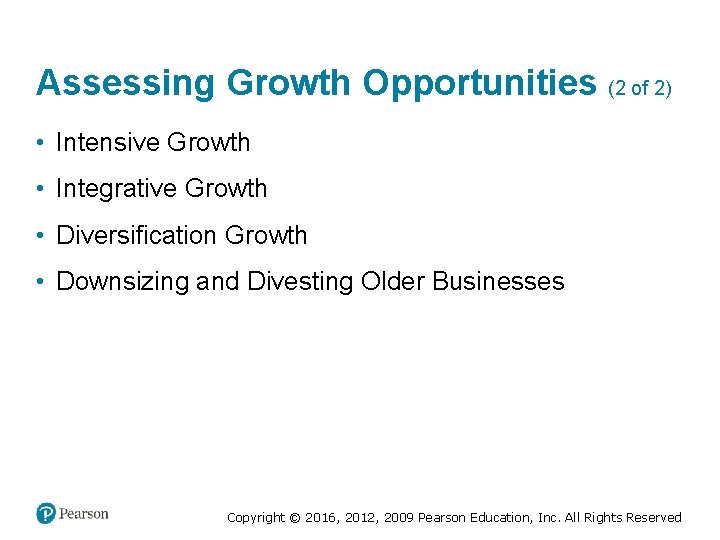 Assessing Growth Opportunities (2 of 2) • Intensive Growth • Integrative Growth • Diversification
