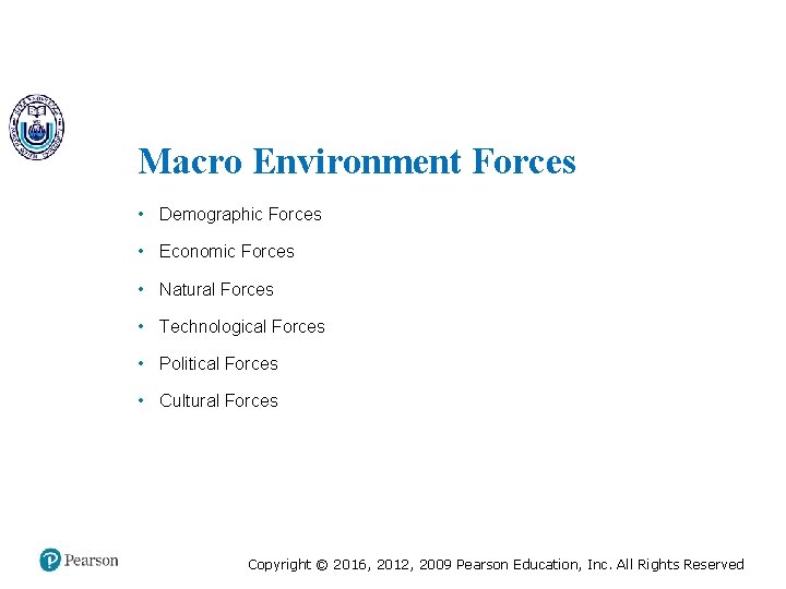 31 Macro Environment Forces • Demographic Forces • Economic Forces • Natural Forces •