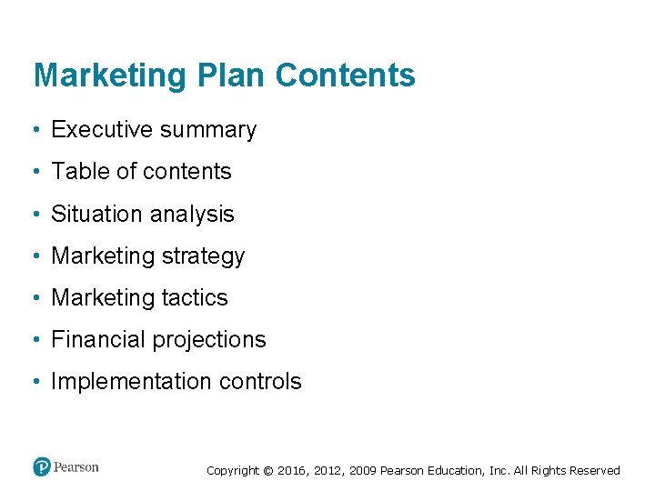 Marketing Plan Contents • Executive summary • Table of contents • Situation analysis •