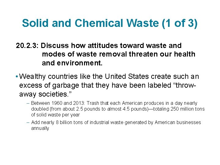Solid and Chemical Waste (1 of 3) 20. 2. 3: Discuss how attitudes toward