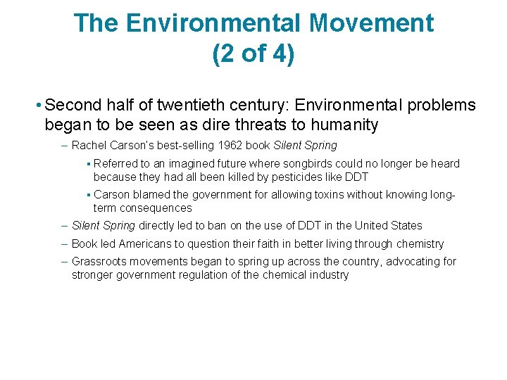 The Environmental Movement (2 of 4) • Second half of twentieth century: Environmental problems