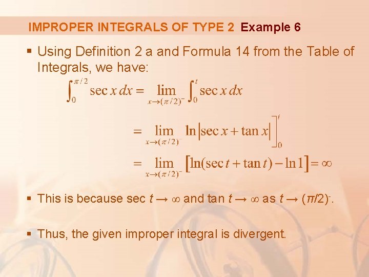 IMPROPER INTEGRALS OF TYPE 2 Example 6 § Using Definition 2 a and Formula