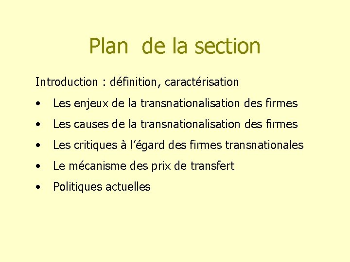Plan de la section Introduction : définition, caractérisation • Les enjeux de la transnationalisation
