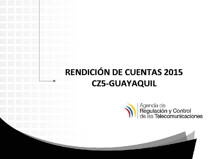 RENDICIÓN DE CUENTAS 2015 CZ 5 -GUAYAQUIL 