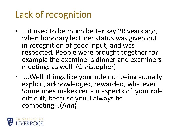 Lack of recognition • . . . it used to be much better say
