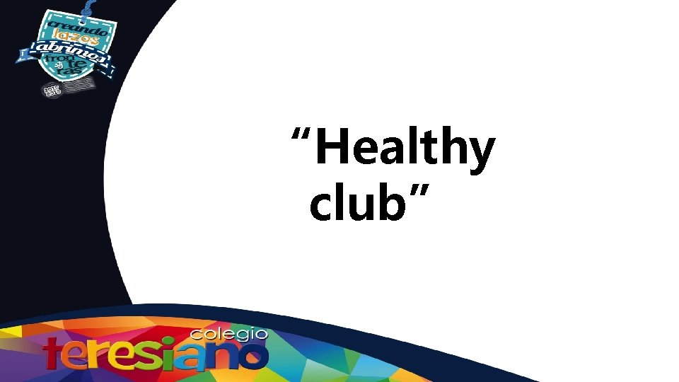 “Healthy club” 