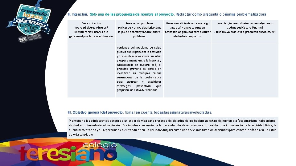 Dar explicación ¿Por qué algo es cómo es? Determinar las razones que generan el