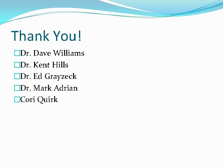 Thank You! �Dr. Dave Williams �Dr. Kent Hills �Dr. Ed Grayzeck �Dr. Mark Adrian