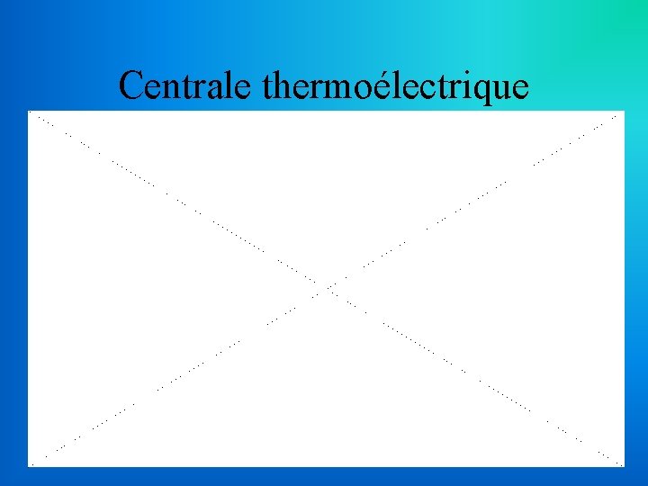 Centrale thermoélectrique 