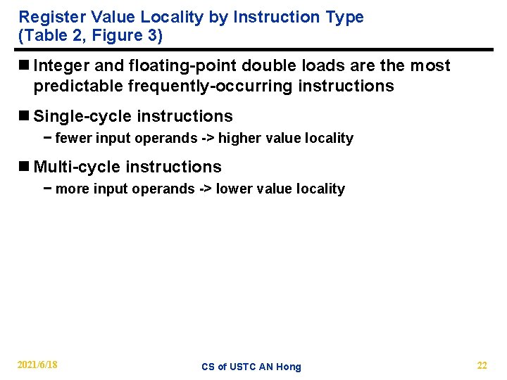 Register Value Locality by Instruction Type (Table 2, Figure 3) n Integer and floating-point