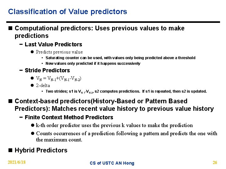 Classification of Value predictors n Computational predictors: Uses previous values to make predictions −