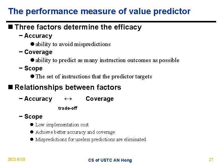 The performance measure of value predictor n Three factors determine the efficacy − Accuracy