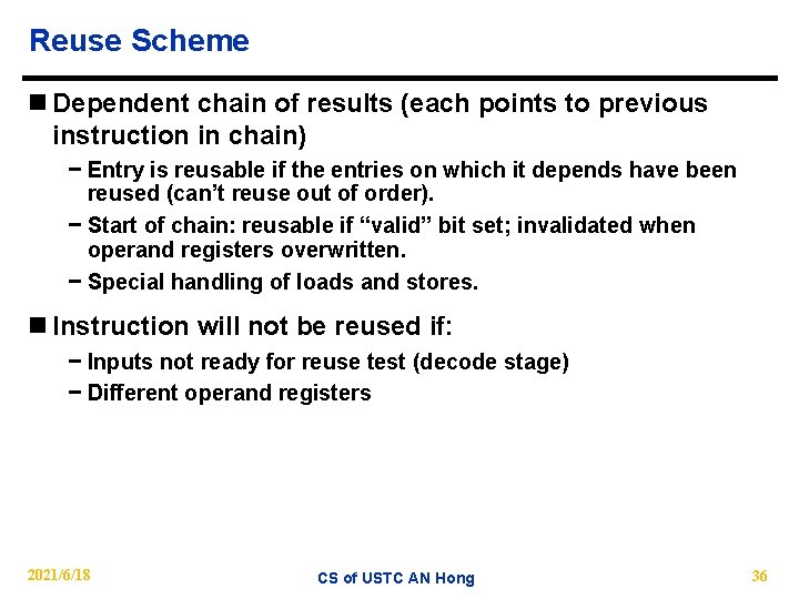 Reuse Scheme n Dependent chain of results (each points to previous instruction in chain)