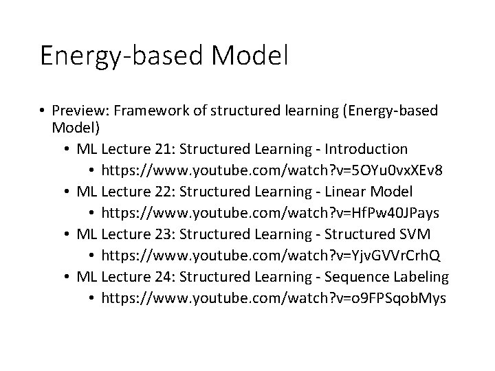 Energy-based Model • Preview: Framework of structured learning (Energy-based Model) • ML Lecture 21: Energy-based Model • Preview: Framework of structured learning (Energy-based Model) • ML Lecture 21: