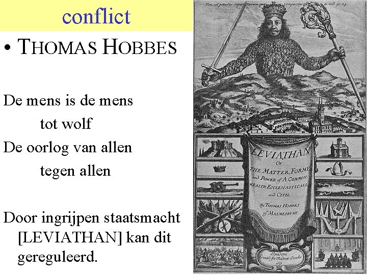 conflict • THOMAS HOBBES De mens is de mens tot wolf De oorlog van