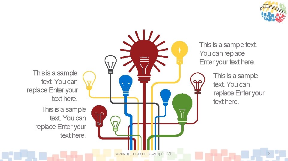 This is a sample text. You can replace Enter your text here. www. incose.