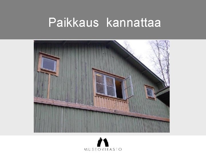 Paikkaus kannattaa 