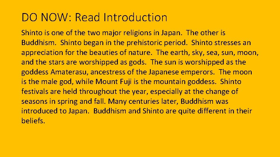 DO NOW: Read Introduction Shinto is one of the two major religions in Japan.