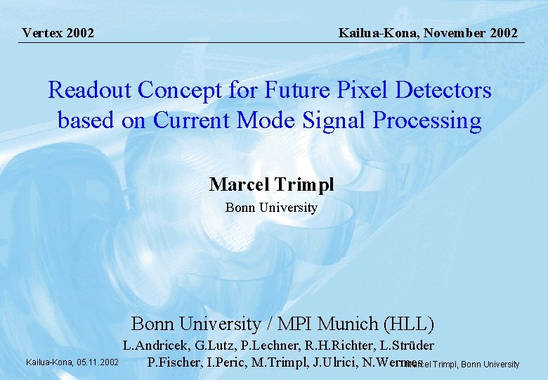 Vertex 2002 Kailua-Kona, November 2002 Readout Concept for Future Pixel Detectors based on Current