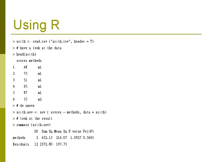 Using R > arith <- read. csv ("arith. csv", header = T) > #