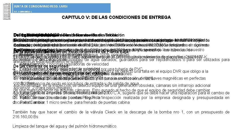 JUNTA DE CONDOMINIO RESD. LARSI RIF: J-30940054 -1 CAPITULO V: DE LAS CONDICIONES DE