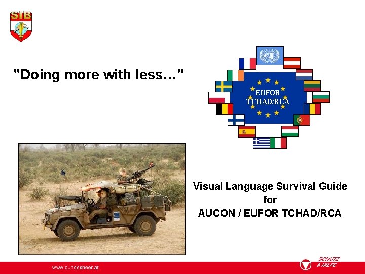 "Doing more with less…" EUFOR TCHAD/RCA Visual Language Survival Guide for AUCON / EUFOR