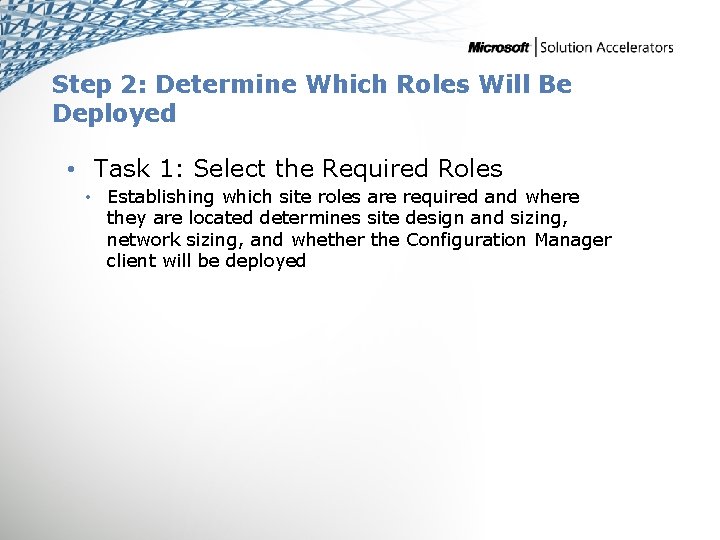 Step 2: Determine Which Roles Will Be Deployed • Task 1: Select the Required