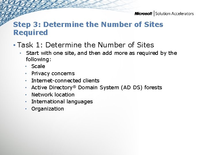 Step 3: Determine the Number of Sites Required • Task 1: Determine the Number