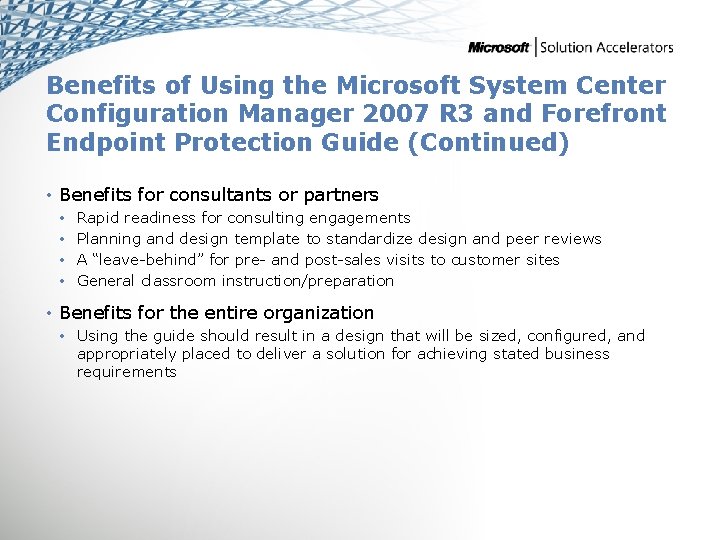 Benefits of Using the Microsoft System Center Configuration Manager 2007 R 3 and Forefront