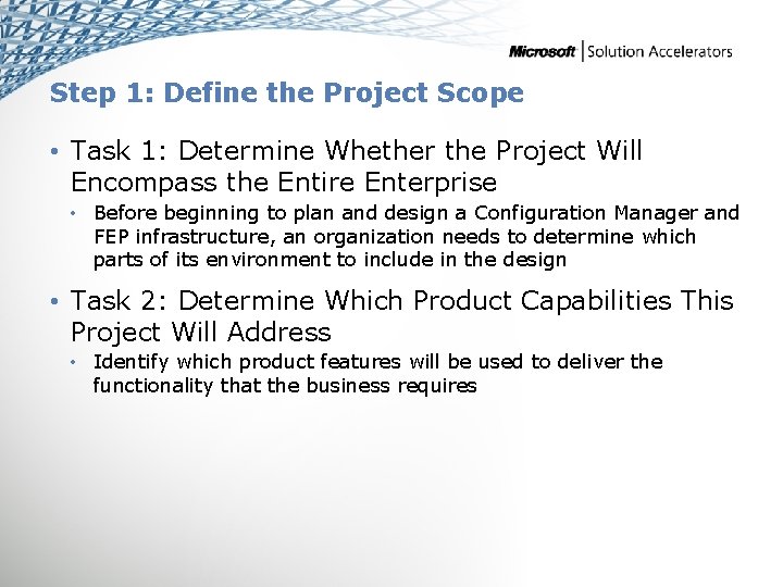 Step 1: Define the Project Scope • Task 1: Determine Whether the Project Will