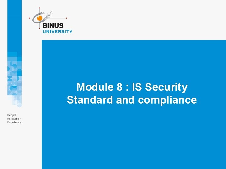 Module 8 : IS Security Standard and compliance 