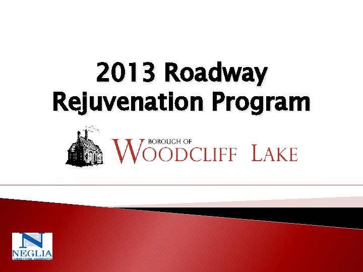 2013 Roadway Rejuvenation Program 