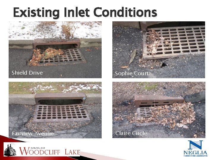 Existing Inlet Conditions Shield Drive Sophie Court Fairview Avenue Claire Circle 