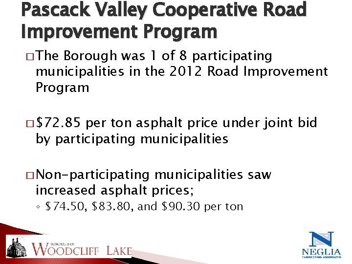 Pascack Valley Cooperative Road Improvement Program � The Borough was 1 of 8 participating