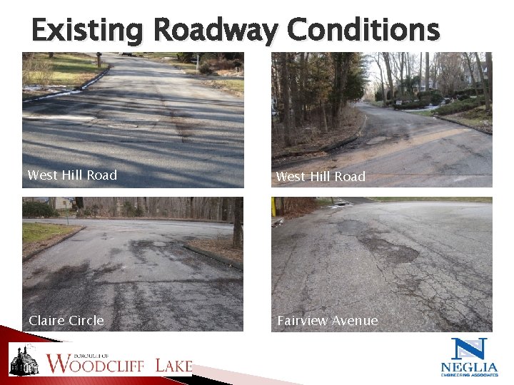 Existing Roadway Conditions West Hill Road Claire Circle Fairview Avenue 