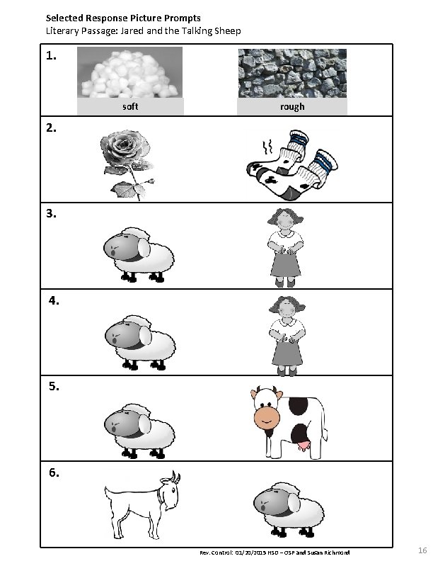 Selected Response Picture Prompts Literary Passage: Jared and the Talking Sheep 1. soft rough Selected Response Picture Prompts Literary Passage: Jared and the Talking Sheep 1. soft rough