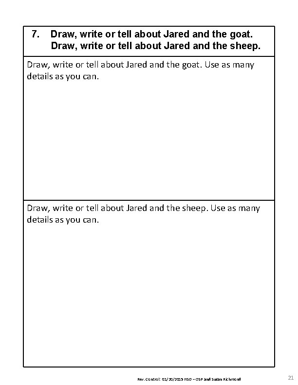 7. Draw, write or tell about Jared and the goat. Draw, write or tell 7. Draw, write or tell about Jared and the goat. Draw, write or tell