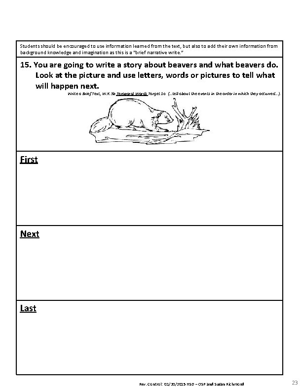 Students should be encouraged to use information learned from the text, but also to Students should be encouraged to use information learned from the text, but also to