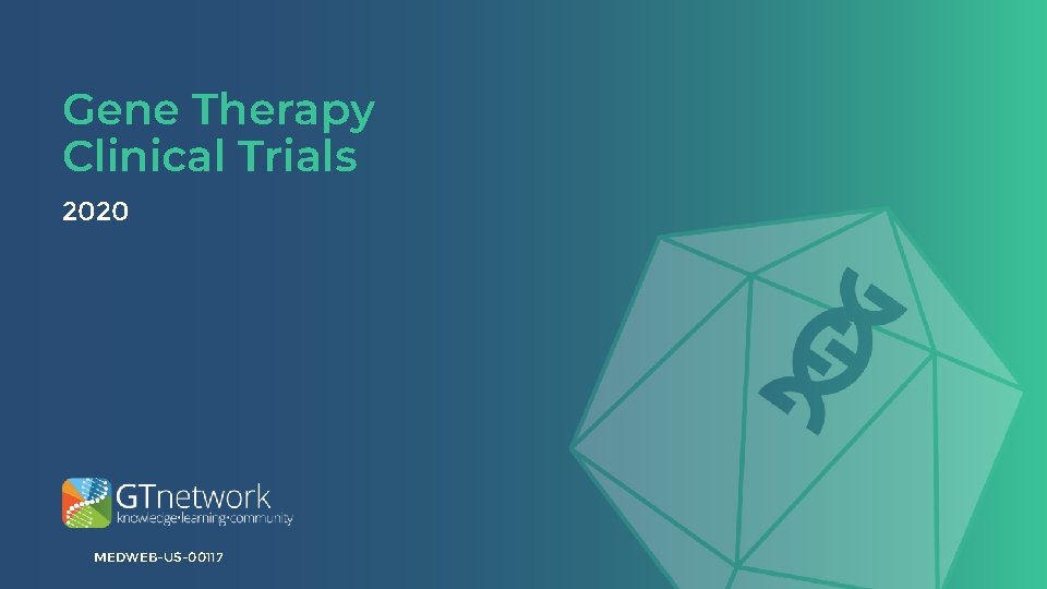 Gene Therapy Clinical Trials 2020 MEDWEB-US-00117 