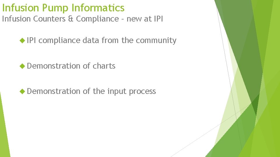 Infusion Pump Informatics Infusion Counters & Compliance – new at IPI compliance data from