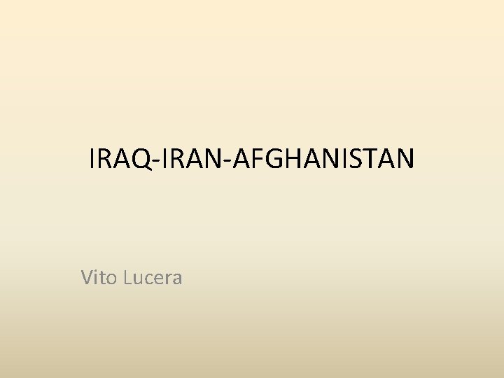 IRAQ-IRAN-AFGHANISTAN Vito Lucera 