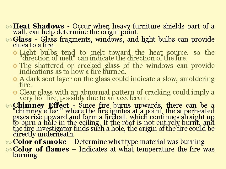  Heat Shadows - Occur when heavy furniture shields part of a wall; can